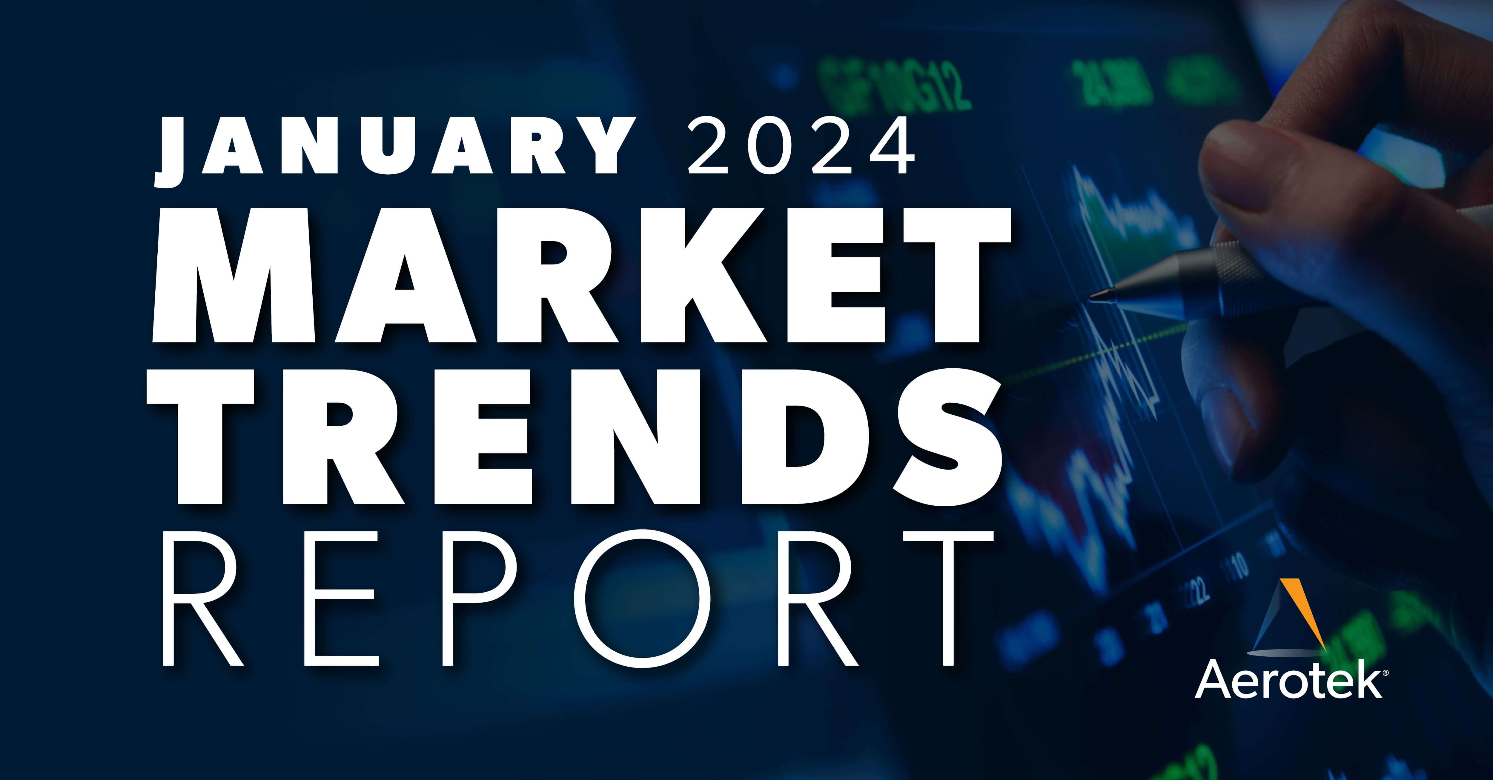 January 2024 Market Trends Report