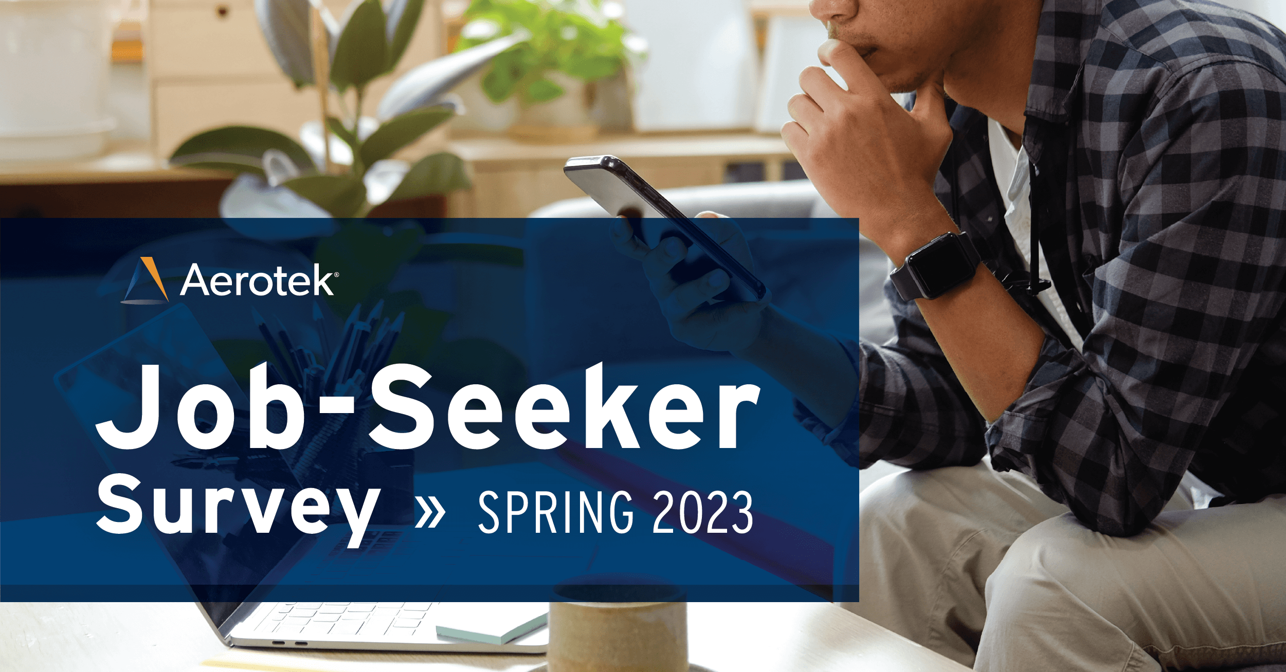 A person looks at their phone and a graphic says Job-Seeker Survey Spring 2023