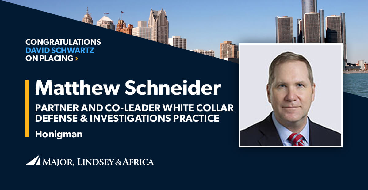 MLA Places Former U.S. Attorney Matthew Schneider as a Partner and Co ...