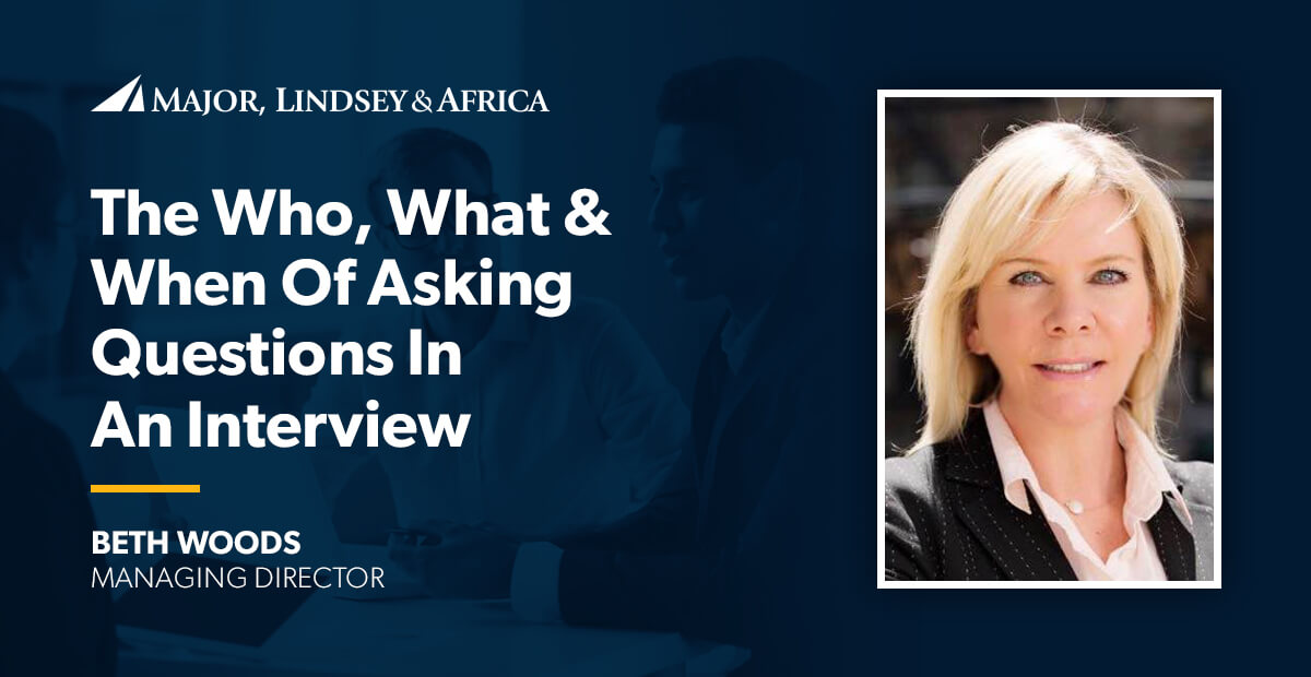 The Who, What & When Of Asking Questions In An Interview